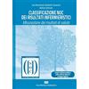 CEA Classificazione NOC dei risultati infermieristici. Misurazione dei risultati di salute. Con e-book