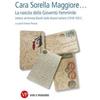 Vita e Pensiero Cara sorella maggiore... La nascita della Gioventù Femminile. Lettere ad Armida Barelli dalle diocesi italiane (1918-1922)