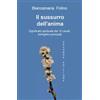 ilmiolibro self publishing Il sussurro dell'anima. Significato spirituale dei 12 canali energeti ci principali Biancamaria Folino