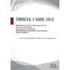 Experta Correva l'anno 2012. Modifiche al codice di procedura civile, alla c.d. legge Pinto, alla legge fallimentare