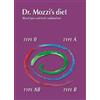 Coop. Mogliazze Dr. Mozzi's diet. Blood types and food combinations. Ediz. multilingue Pietro Mozzi;Martino Mozzi;Leila Ziglio