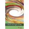 L'Arcobaleno Editore Libertà dei figli di Dio Giorgio Della Bella