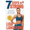 Cornerstone 7 Steps to Strong: Get Fit. Boost Your Mood. Kick Start Your Confidence Lisa Lanceford