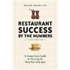 Random House USA Inc Restaurant Success by the Numbers, Second Edition: A Money-Guy's Guide to Opening the Next New Hot Spot Roger Fields