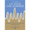 Amrita La voce che sorride. Costruire una profonda relazione con la tua voce