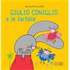 Franco Cosimo Panini Giulio Coniglio e le farfalle. Ediz. illustrata