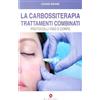 OEO La carbossiterapia. Trattamenti combinati. Protocolli viso e corpo