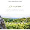 LAReditore Legami di terra. Tre testimonianze di tradizione contadina e pratiche agricole sostenibili in Alta Langa