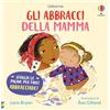 Usborne Gli abbraccialibri - Gli abbracci della mamma