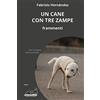 Calibano Un cane con tre zampe. Frammenti