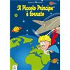 ERGA Il Piccolo Principe è tornato. The Little Prince is back. Ediz. bilingue. Con video e materiali fruibili con QR Code