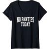 No Panties Today Classic Athletic Design Donna NESSUN PANTALONCINO Maglietta con Collo a V