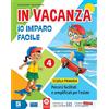 Raffaello In vacanza. Io imparo facile. Per la Scuola elementare (Vol. 4)