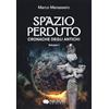 Nexus Edizioni Spazio perduto. Cronache degli antichi (Vol. 1)