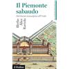 Il Mulino Il Piemonte sabaudo. Dal ducato transalpino all'Unità. Gli antichi stati italiani
