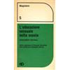 Paoline Editoriale Libri L'educazione sessuale nella scuola