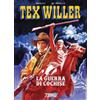 Sergio Bonelli Editore La guerra di Cochise. Tex Willer