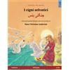 Sefa I cigni selvatici - Jungli hans. Libro per bambini bilingue tratto da una fiaba di Hans Christian Andersen (italiano - urdu)