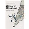 Editoriale Programma Giacomo Casanova. La vita è recita