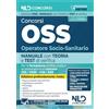 Nld Concorsi Concorso OSS. Manuale per la preparazione ai concorsi e ai corsi di preparazione, con teoria e test e approfondimenti. Con espansione online