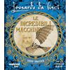 NUINUI Leonardo da Vinci. Le incredibili macchine. Ediz. illustrata