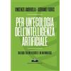 CASTELVECCHI Per un'ecologia dell'intelligenza artificiale. Dialoghi tra un filosofo e un informatico