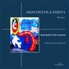 FusibiliaLibri Ogni piccola ferita Maurizio Ceccarani
