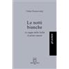 Libri dell'Arco Le notti bianche-Le tappe della follia-Il primo amore