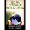 StreetLib Teoria generale della magia Marcel Mauss;Henri Hubert