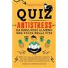 Newton Compton Editori Quiz antistress da risolvere almeno una volta nella vita