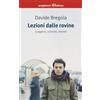 Avagliano Lezioni dalle rovine (leggere, scrivere, vivere)