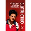 Paoline Editoriale Libri Carlo Acutis. «Senza di lui non posso fare nulla». Ediz. illustrata