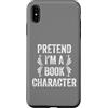 Pretend I'm A Book Character Funny Vintage Style Citazione Custodia per iPhone XS Max