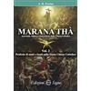 Edizioni Segno Marana Thà. Apostasia, caduta e risurrezione della Chiesa cattolica. Profezie di santi e beati sulla Santa Chiesa Cattolica (Vol. 2)