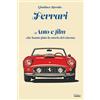 Edizioni Intra Ferrari: Auto e film che hanno fatto la storia del cinema