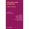 Stilo Editrice Filosofia nella pandemia. L'altro vaccino
