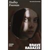 66thand2nd Brave ragazze. Una storia di anoressia