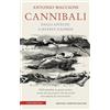 Newton Compton Editori Cannibali. Dagli aztechi a Jeffrey Dahmer