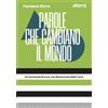 EMI Parole che cambiano il mondo. Un'economia di cura, una democrazia della Terra