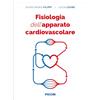 Piccin-Nuova Libraria Fisiologia dell'apparato cardiovascolare