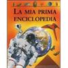 Gribaudo La mia prima enciclopedia. Ediz. illustrata Neil Morris