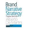 Franco Angeli Brand narrative strategy. Il segreto dell'onda Alberto De Martini