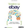 Hoepli Vendere su eBay. Guida per le micro, piccole e medie imprese Laura Sargentini