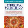 Macro Edizioni Ayurveda scientifico. Principi fondamentali, salutogenesi, dieta & lifestyle, evidenze scientifiche, farmacologia, cure naturali. La prevenzione e la ... ricerche di base, sperimentali e... (Vol. 2)