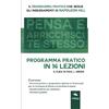 Area51 Publishing Pensa e arricchisci te stesso - PROGRAMMA PRATICO: Programma pratico in 14 lezioni