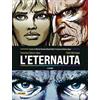 Panini Comics L'eternauta. Il ritono Héctor Germán Oesterheld;Francisco Solano Lopez;Pablo Maiztegui