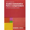Zanichelli Analisi matematica Fare e comprendere. Con elementi di probabilità e statistica. Con Contenuto digitale (fornito elettronicamente)