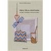 MERLETTI E RICAMI Filo, tela e fantasia. Lavori a fondini e punto fiamma. Ediz. illustrata