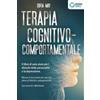 EoB Terapia cognitivo-comportamentale: Il libro di auto aiuto per i disturbi di personalità e la depressione. Ritrova la tua strada verso una vita piena di felicità e appagamento! Con esercizi e workbook