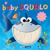 ABraCadabra Baby squalo. Il tuo libro grattino. Ediz. a colori